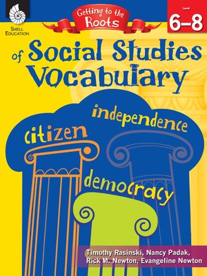 cover image of Getting to the Roots of Social Studies Vocabulary: Level 6–8
